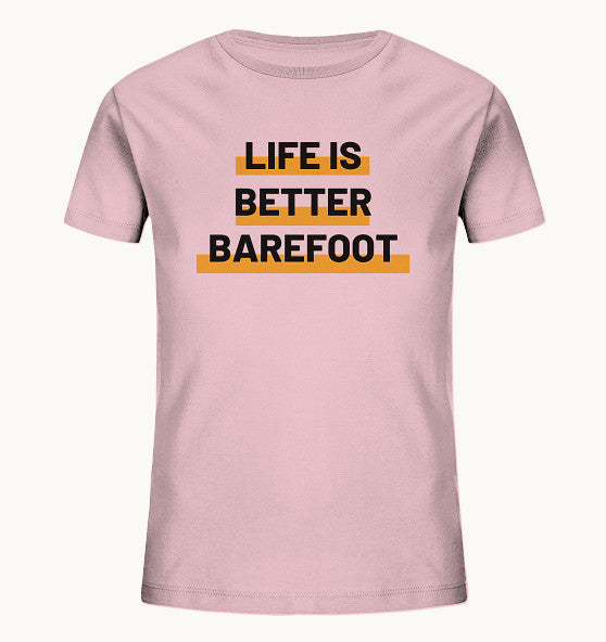 LIFE IS BETTER BAREFOOT - Kids Organic Shirt