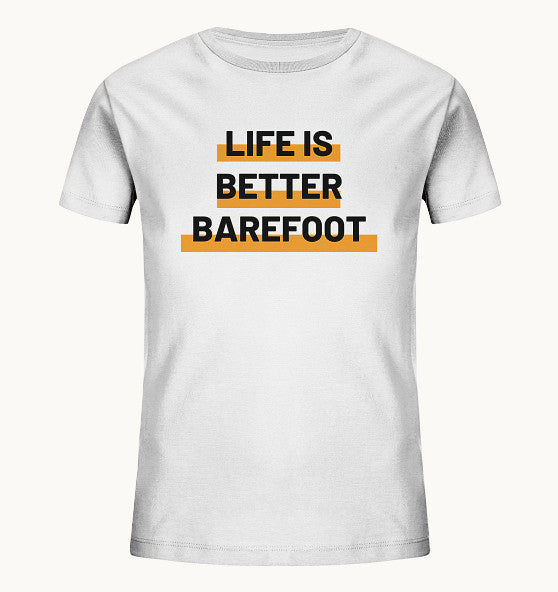 LIFE IS BETTER BAREFOOT - Kids Organic Shirt