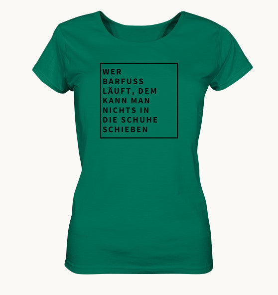 WER BARFUSS LÄUFT - Ladies Organic Shirt