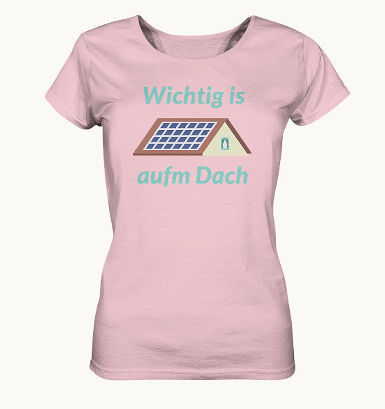 GN Wichtig is aufm Dach - Ladies Organic Shirt