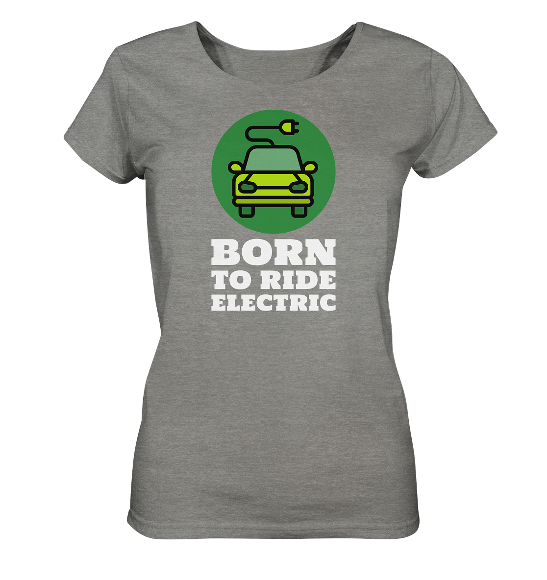 Born to ride electric ORGANIC - Ladies Organic Shirt (meliert)