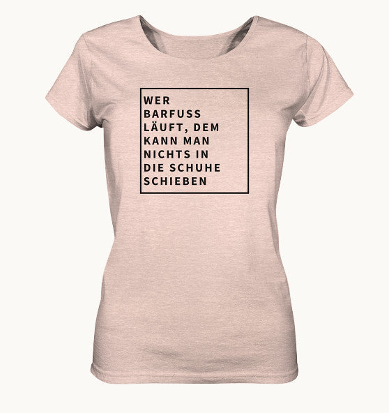 WER BARFUSS LÄUFT - Ladies Organic Shirt (meliert)