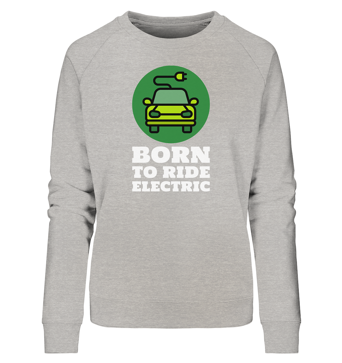 Born to ride electric ORGANIC - Ladies Organic Sweatshirt