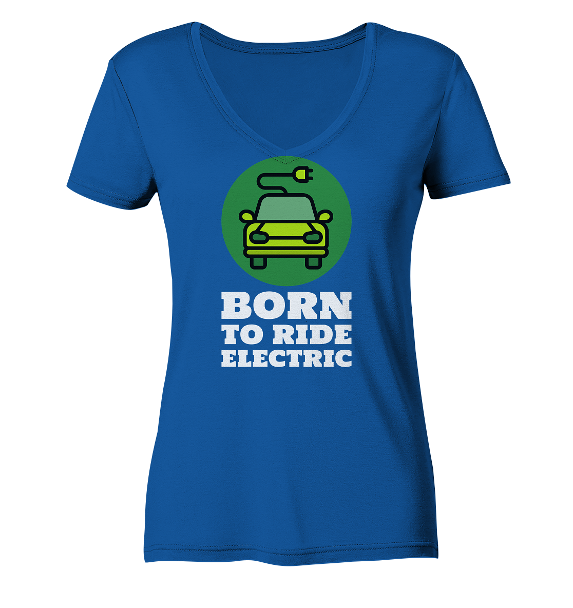 Born to ride electric ORGANIC - Ladies Organic V-Neck Shirt