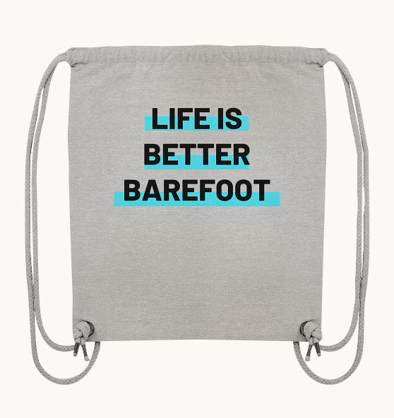 LIFE IS BETTER BAREFOOT - Organic Gym-Bag