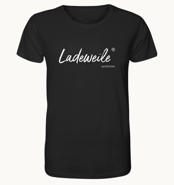 Ladeweile - Organic Shirt