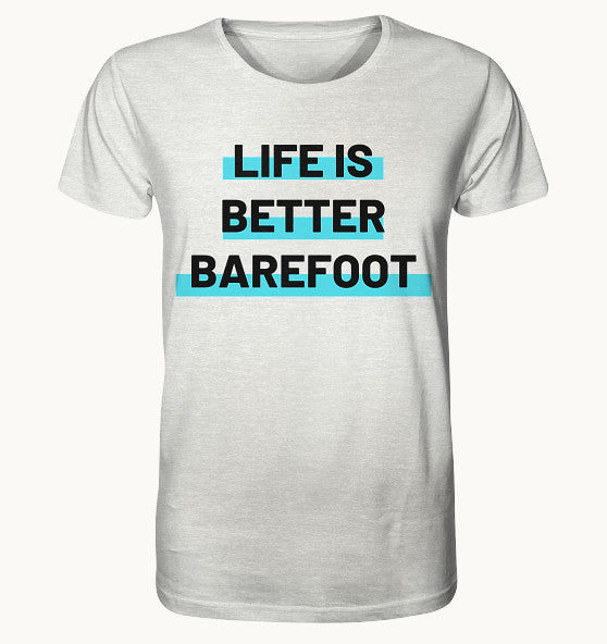 LIFE IS BETTER BAREFOOT - Organic Shirt (meliert)