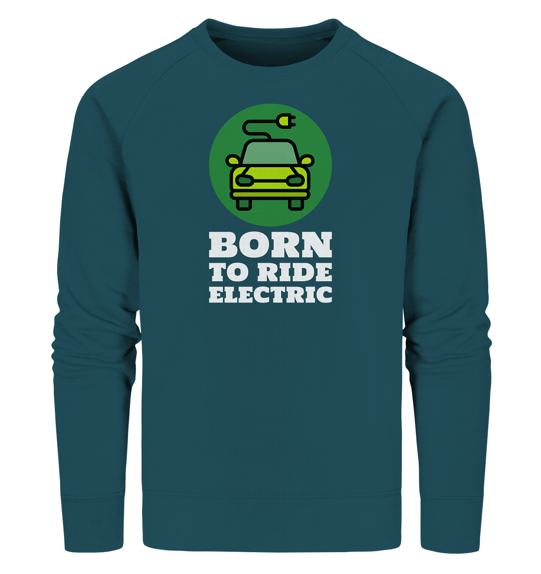 Born to ride electric ORGANIC - Organic Sweatshirt