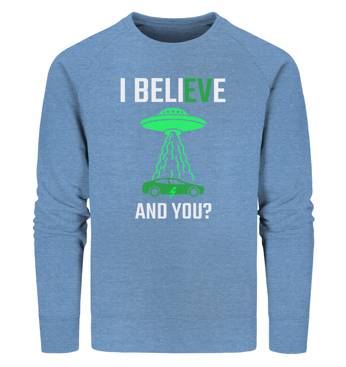 I believe ORGANIC - Organic Sweatshirt