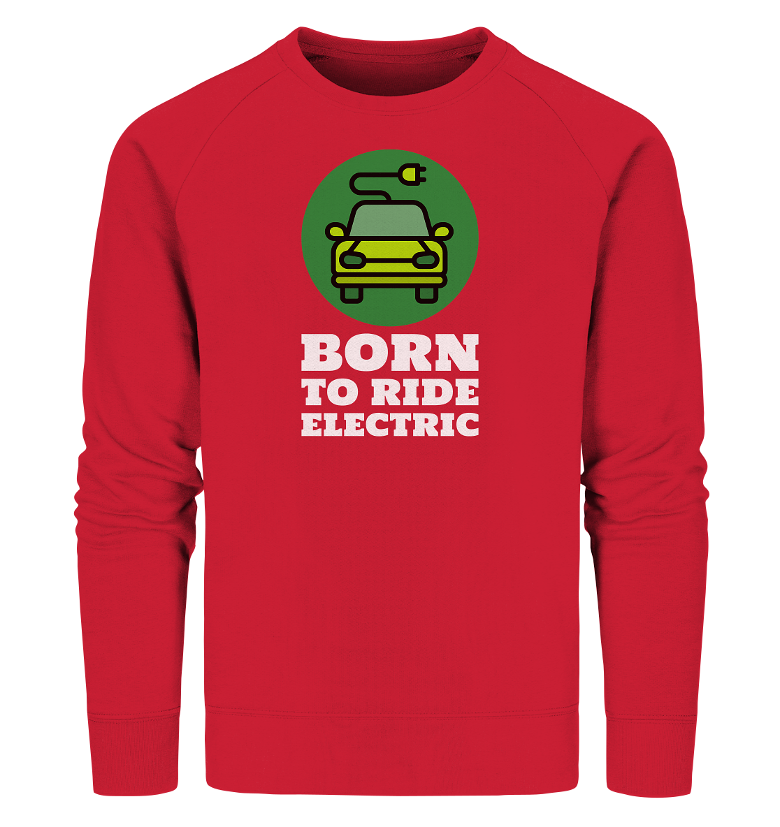 Born to ride electric ORGANIC - Organic Sweatshirt