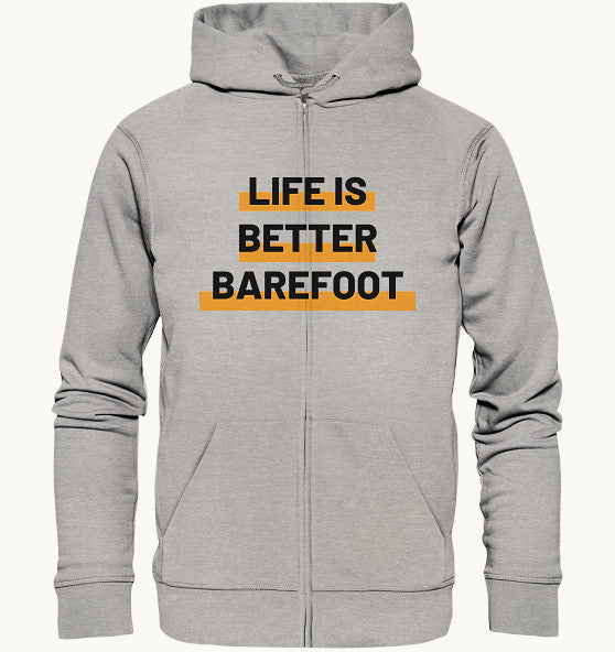 LIFE IS BETTER BAREFOOT - Organic Zipper